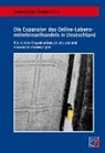 Sebastian Dederichs - Die Expansion des Online-Lebensmitteleinzelhandels in Deutschland