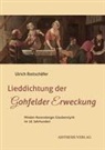 Ulrich Rottschäfer, Peter Heßelmann - Lieddichtung der Gohfelder Erweckung