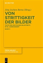 Jörg Jochen Berns, Jörg Jochen Berns - Von Strittigkeit der Bilder - Band 3: Von Strittigkeit der Bilder
