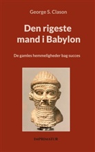 George Clason - Den rigeste mand i Babylon