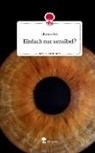 Florian Voss - Einfach nur sensibel?. Life is a Story - story.one