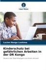 Lucien Nongo Loshima - Kinderschutz bei gefährlichen Arbeiten in der DR Kongo