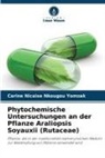 Carine Nicaise Nkougou Yomzak - Phytochemische Untersuchungen an der Pflanze Araliopsis Soyauxii (Rutaceae)