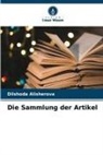 Dilshoda Alisherova - Die Sammlung der Artikel