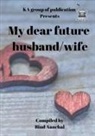 Aanchal Bind - My dear future husband wife