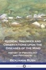 Benjamin Rush - Medical Inquiries and Observations upon the Diseases of the Mind