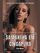 Eva Rossi - Samantha em Cingapura