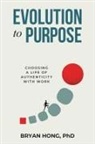 Bryan Hong - Evolution to Purpose