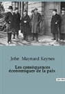John Maynard Keynes - Les conséquences économiques de la paix
