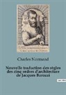 Charles Normand - Nouvelle traduction des règles des cinq ordres d'architecture de Jacques Barozzi