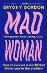 Bryony Gordon, Gordon Bryony - Mad Woman