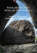 Paul Franklin Bahn, Paul Bahn, Natalie Franklin, Matthias Strecker - Rock Art Studies: News of the World V