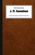 Petri Suominen - J. M. Suominen