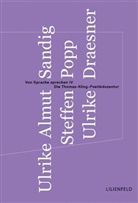 Ulrik Draesner, Ulrike Draesner, Steffen Popp, Ulrike Almut Sandig, Kunststiftung Nrw, Kunststiftung NRW - Von Sprache sprechen IV