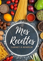 Virginie Fratelli - Carnet de recettes à remplir