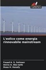 Amira A. Abo-Talib, Doaa H. Hanafy, Fouad A. S. Soliman - L'eolico come energia rinnovabile mainstream