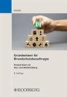 Wolfgang J Friedl, Wolfgang J (Dr.-Ing.) Friedl, Wolfgang J (Dr.-Ingenieur) Friedl, Wolfgang J. Friedl - Grundwissen für Brandschutzbeauftragte
