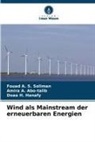 Amira A Abo-talib, Amira A. Abo-talib, Doaa Hanafy, Doaa H. Hanafy, Fouad A S Soliman, Fouad A. S. Soliman - Wind als Mainstream der erneuerbaren Energien