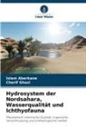 Islam Aberkane, Cherif Ghazi - Hydrosystem der Nordsahara, Wasserqualität und Ichthyofauna