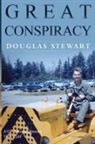 Douglas Stewart - Great Conspiracy