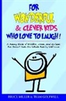 Team Golfwell, Bruce Miller, Tbd - For Wonderful & Clever Kids Who Love to Laugh