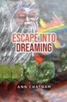 Ann Chatham - Escape Into Dreaming