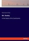 Peter Dunne Finley - Mr. Dooley