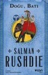 Salman Rushdie - Dogu, Bati
