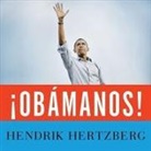 Hendrik Hertzberg, Dick Hill - Obamanos! Lib/E: The Rise of a New Political Era (Hörbuch)