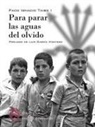 Luis García Montero, Paco Ignacio - I Taibo, Paco Ignacio - I - Taibo - Para parar las aguas del olvido