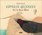 Heinz Janisch - Köprüyü Gecerken - Dev Ile Ayinin Öyküsü