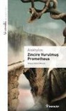 Aiskhylos - Zincire Vurulmus Prometheus