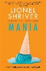 Lionel Shriver, Shriver Lionel - Mania
