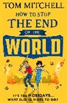 Tom Mitchell, Mitchell Tom - How to Stop the End of the World