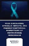Marissa C. McKinley - Pcos Discourses, Symbolic Impacts, and Feminist Rhetorical
