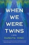 Danuta Hinc - When We Were Twins