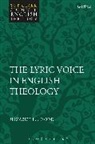 Dr Elizabeth S. Dodd, Elizabeth S Dodd, Elizabeth S. Dodd - The Lyric Voice in English Theology