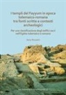 Ilaria Rossetti, Ilaria (Archeology officer Rossetti - I Templi Del Fayyum DI Epoca Tolemaico Romana: Tra Fonti Scritte E