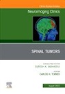 Carlos H. Torres, Carlos H. Torres - Spinal Tumors, An Issue of Neuroimaging Clinics of North America: Volume 33-3