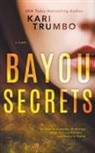 Kari Trumbo - Bayou Secrets