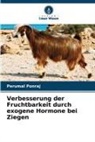 Perumal Ponraj - Verbesserung der Fruchtbarkeit durch exogene Hormone bei Ziegen