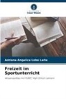 Adriana Angelica Lobo Leite - Freizeit im Sportunterricht