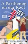 Peter Barber - A Parthenon on our Roof - Large Print Edition
