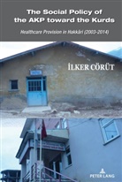 ¿Lker Cörüt, Ilker Cörüt, İlker Cörüt, lker Cörüt, Isabel David, Toktamis... - The Social Policy of the AKP toward the Kurds