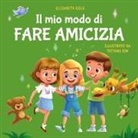 Elizabeth Cole - Il mio modo di fare amicizia