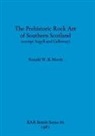 Ronald W. B. Morris - The Prehistoric Rock Art of Southern Scotland (except Argyll and Galloway)