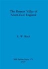 E. W. Black - The Roman Villas of South-East England
