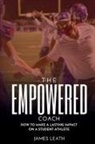 James Leath - The Empowered Coach