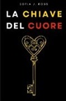 Sofia J. Ross - La Chiave del Cuore
