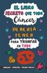 Eve Stars - El libro secreto que todo Cáncer debería tener para triunfar en todo